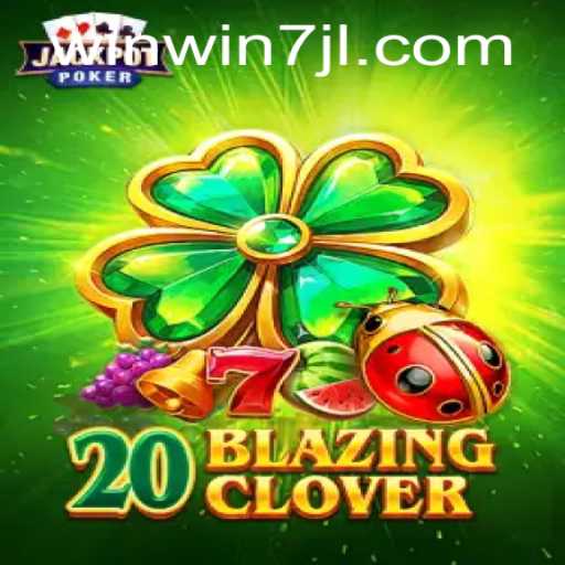Unraveling the Excitement of 20BlazingClover: A Thrilling Journey in Online Gaming