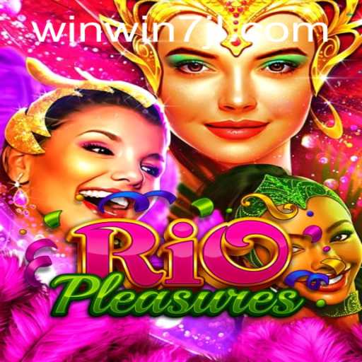 Exploring the Vibrant World of RioPleasures and WINWIN7.VIP